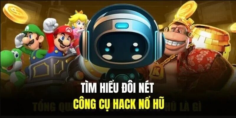 Giới thiệu về hack nổ hũ là gì?